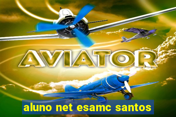 aluno net esamc santos